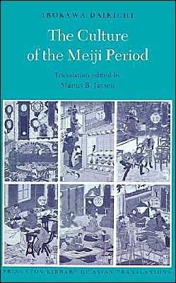 Cover for Daikichi Irokawa · The Culture of the Meiji Period - Princeton Library of Asian Translations (Pocketbok) (1988)