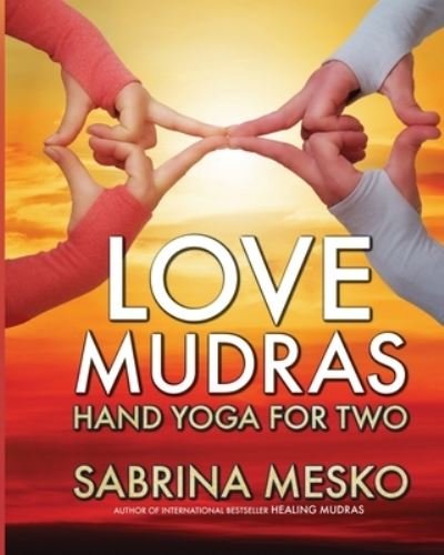 Cover for Sabrina Mesko · Love Mudras (Pocketbok) (2017)