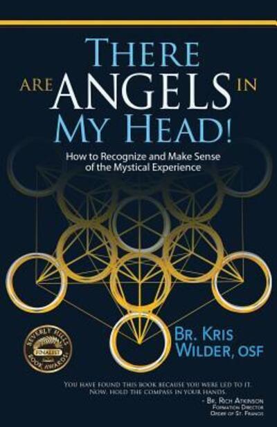 Cover for Kris Wilder · There are Angels in My Head! : How to Recognize and Make Sense of the Mystical Experience (Taschenbuch) (2015)