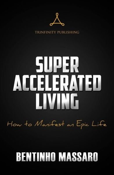 Cover for Bentinho Massaro · Super Accelerated Living (Pocketbok) (2016)