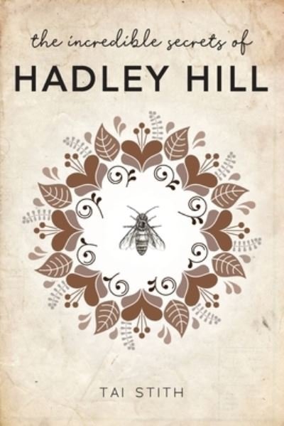 Cover for Tai Stith · The Incredible Secrets of Hadley Hill (Paperback Book) (2017)