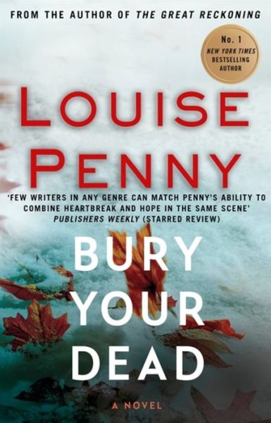 Bury Your Dead - Louise Penny - Books -  - 9780751573305 - August 7, 2018