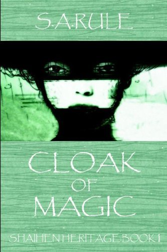 Cover for Susan A. Rule · Shaihen Heritage: Book 1: Cloak of Magic (Paperback Book) (2006)