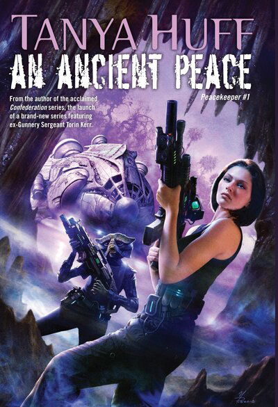 Cover for Tanya Huff · An Ancient Peace (Peacekeeper) (Book) (2016)