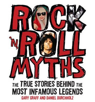 Rock N Roll Myths - Book - Books - VOYAGEUR PRESS - 9780760342305 - June 29, 2012