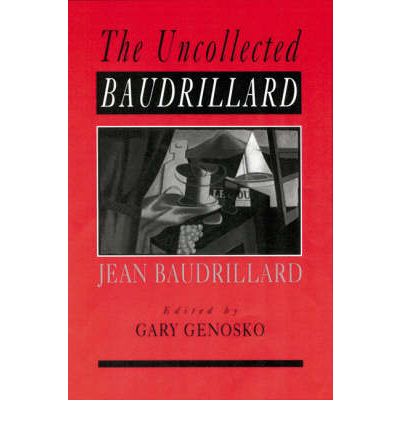 Cover for Gary Genosko · The Uncollected Baudrillard (Hardcover Book) (2001)