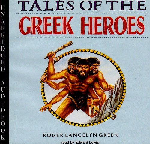 Cover for Roger Lancelyn Green · Tales of the Greek Heroes: Library Edition (Audiobook (CD)) [Unabridged edition] (2002)