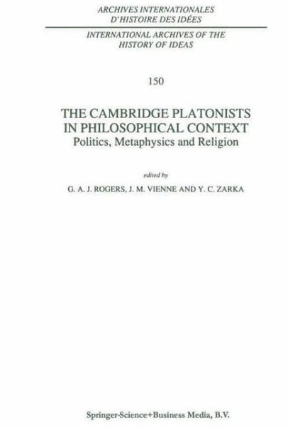 Jean-michel Vienne · The Cambridge Platonists in Philosophical Context: Politics, Metaphysics and Religion - International Archives of the History of Ideas / Archives Internationales d'Histoire des Idees (Hardcover bog) [1997 edition] (1997)