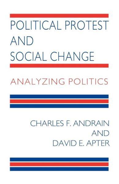 Cover for Charles F. Andrain · Political Protest and Social Change: Analyzing Politics (Gebundenes Buch) (1995)