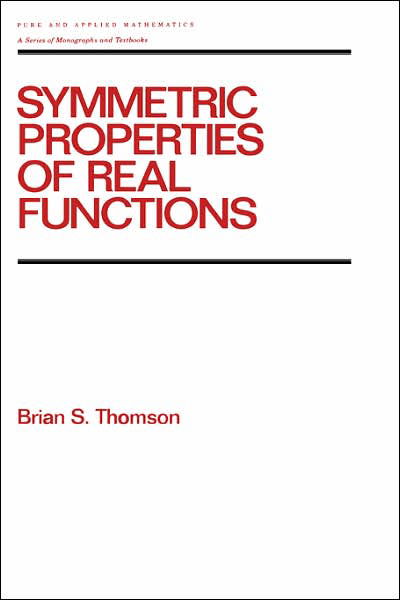 Cover for Brian Thomson · Symmetric Properties of Real Functions - Chapman &amp; Hall / CRC Pure and Applied Mathematics (Gebundenes Buch) (1994)