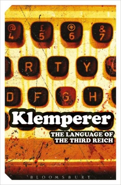 Cover for Victor Klemperer · Language of the Third Reich: LTI: Lingua Tertii Imperii - Continuum Impacts (Paperback Book) [New edition] (2006)