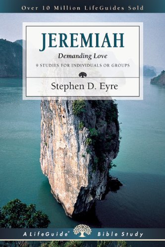 Cover for Stephen D. Eyre · Jeremiah: Demanding Love (Lifeguide Bible Studies) (Pocketbok) [Revised edition] (2004)