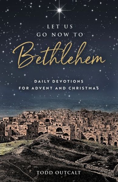 Cover for Todd Outcalt · Let Us Go Now to Bethlehem (Paperback Book) (2020)