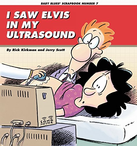 I Saw Elvis in My Ultrasound (Baby Blues Collection) - Rick Kirkman - Books - Andrews McMeel Publishing - 9780836221305 - September 1, 1996