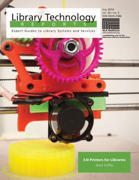 Cover for Jason Griffey · 3-D Printers for Libraries - Library Technology Reports (Paperback Bog) (2014)