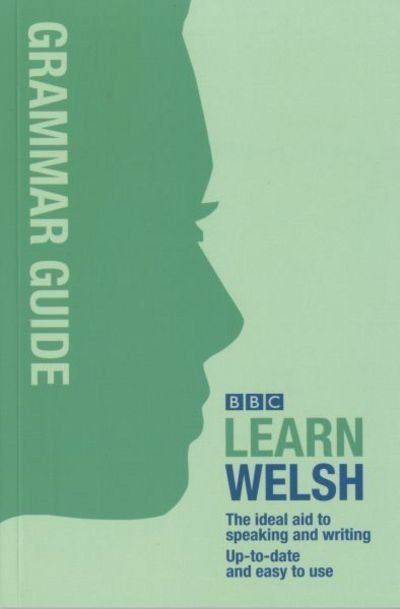 Cover for Ann Jones · BBC Learn Welsh - Grammar Guide for Learners (Pocketbok) [Bilingual edition] (2020)