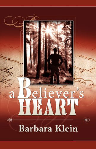 Cover for Barbara Klein · A Believer's Heart (Pocketbok) (2010)