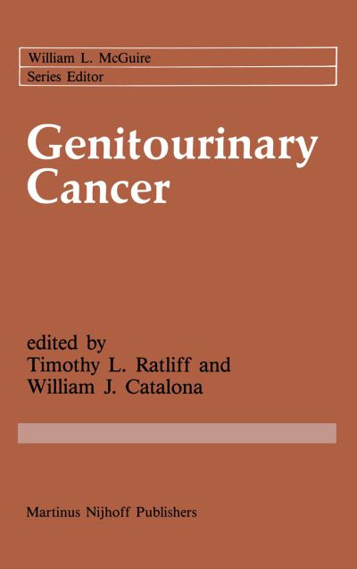 Cover for Timothy L Ratliff · Genitourinary Cancer: Basic and Clinical Aspects - Cancer Treatment and Research (Hardcover Book) [1987 edition] (1987)