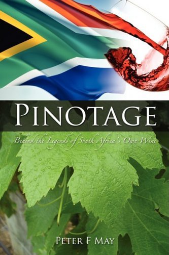 Cover for F Peter May · Pinotage: Behind the Legends of South Africa's Own Wine (Paperback Book) (2009)