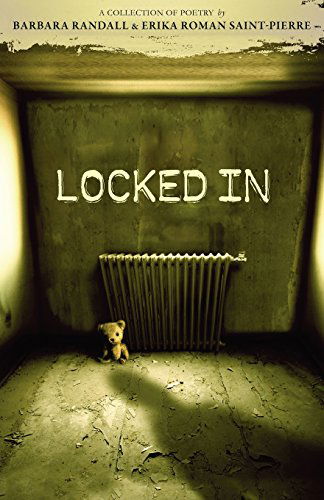 Cover for Barbara Randall; Erika Roman Saint-pierr · Locked in (Paperback Book) [1st edition] (2006)
