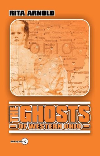 Cover for Rita Arnold · The Ghosts of Western Ohio (Pocketbok) (2009)