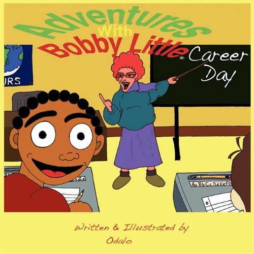 Cover for Odalo M Wasikhongo · Adventures with Bobby Little: Career Day (Paperback Bog) [Large type / large print edition] (2010)