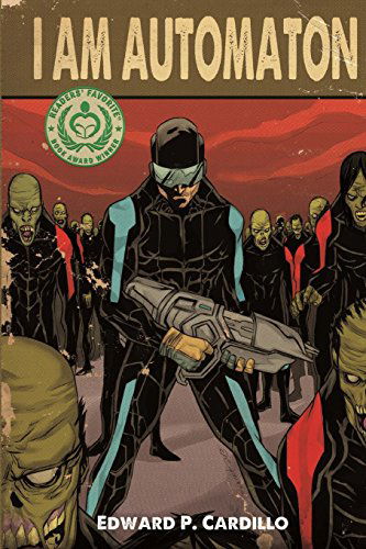 I Am Automaton - Edward P. Cardillo - Books - Severed Press - 9780987602305 - March 8, 2013