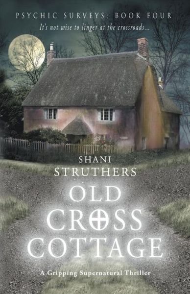 Cover for Shani Struthers · Psychic Surveys (Old Cross Cottage) - Old Cross Cottage: Psychic Surveys (Taschenbuch) (2017)