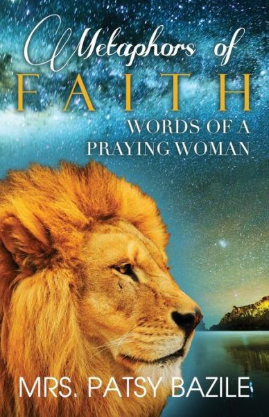 Cover for Patsy Bazile · Metaphors of Faith, Words of a Praying Woman (Paperback Book) (2016)