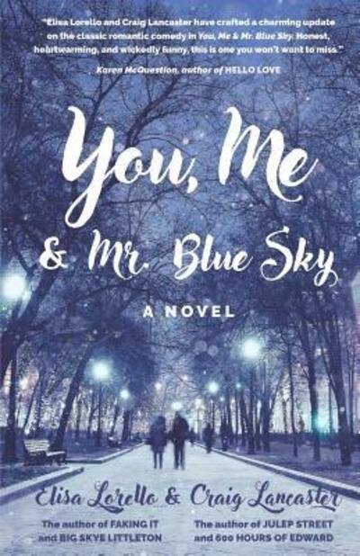Cover for Elisa Lorello · You, Me &amp; Mr. Blue Sky (Taschenbuch) (2019)