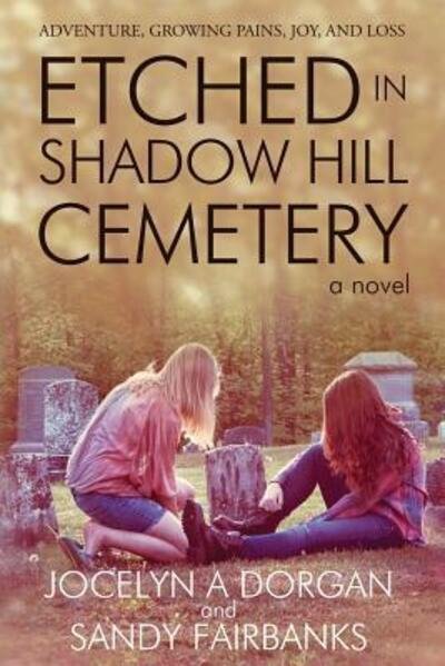 Cover for Jocelyn Dorgan · Etched in Shadow Hill Cemetery (Pocketbok) (2016)