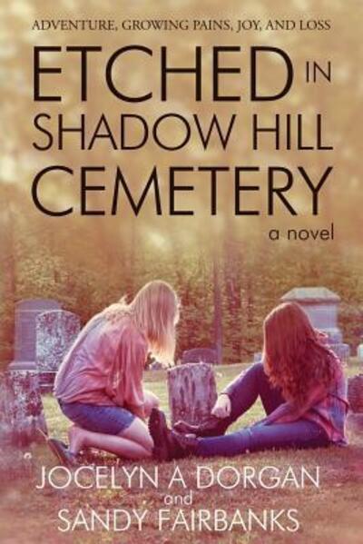 Cover for Jocelyn Dorgan · Etched in Shadow Hill Cemetery (Paperback Book) (2016)