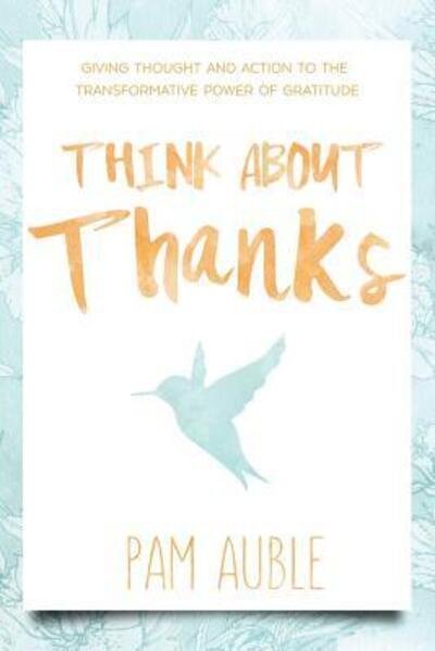 Cover for Pam Auble · Think About Thanks (Paperback Book) (2017)