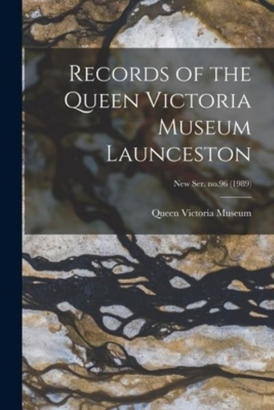 Cover for Ta Queen Victoria Museum (Launceston · Records of the Queen Victoria Museum Launceston; new ser. no.96 (Taschenbuch) (2021)