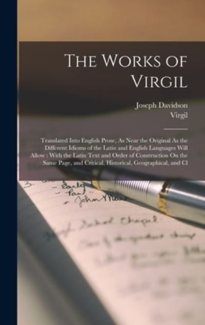 Cover for Virgil · Works of Virgil : Translated into English Prose, As near the Original As the Different Idioms of the Latin and English Languages Will Allow (Book) (2022)