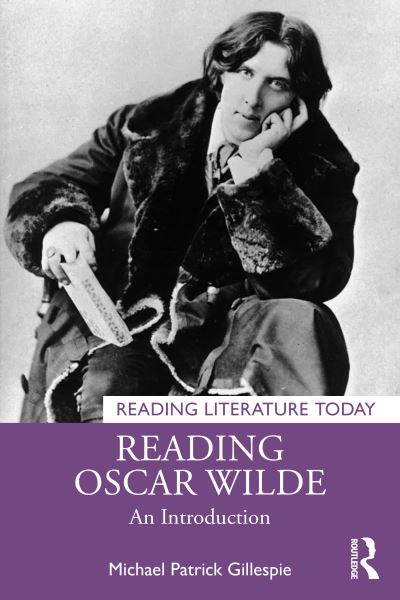 Cover for Michael Patrick Gillespie · Reading Oscar Wilde: An Introduction - Reading Literature Today (Paperback Book) (2025)