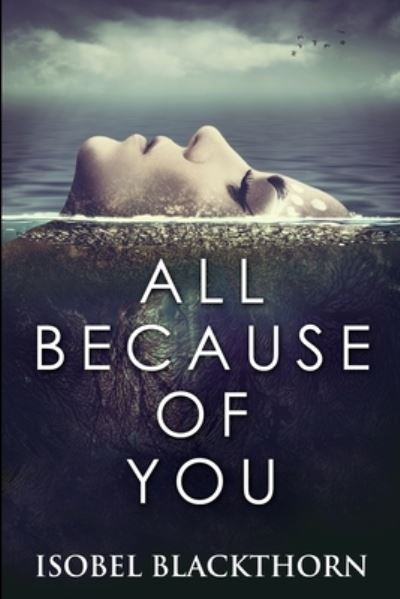 Cover for Isobel Blackthorn · All Because of You (Paperback Book) (2021)