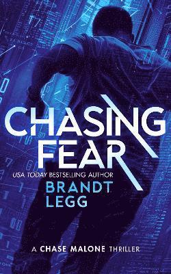 Chasing Fear: An Action Adventure Techno Thriller - Chase Malone Thriller - Brandt Legg - Books - Vinci Books - 9781036705305 - July 31, 2025