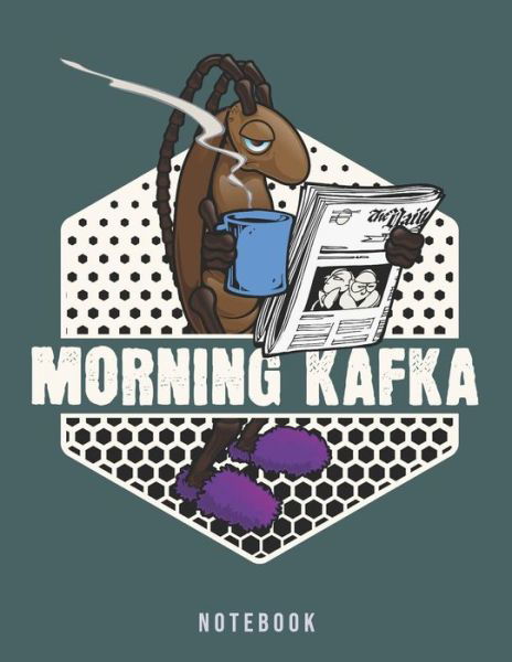 Cover for Jackrabbit Rituals · Morning Kafka Notebook : Funny Coffee Metamorphosis Meme (Paperback Book) (2019)
