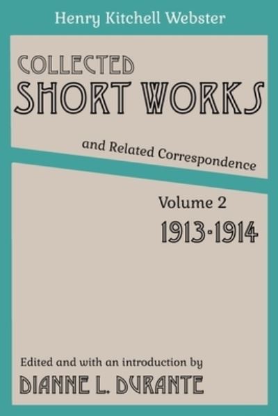 Cover for Henry Kitchell Webster · Collected Short Works and Related Correspondence Vol. 2 (Book) (2023)