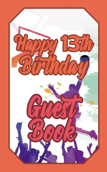 Cover for Schimmel · Happy 13th Birthday Guest Book (Paperback Book) (2019)