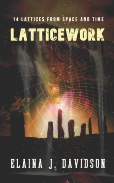 Cover for Elaina J Davidson · Latticework (Paperback Book) (2019)