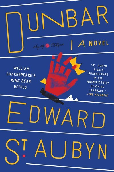Cover for Edward St. Aubyn · Dunbar: William Shakespeare's King Lear Retold: A Novel - Hogarth Shakespeare (Paperback Bog) (2018)