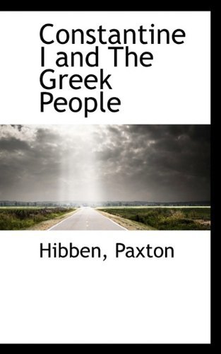 Cover for Hibben Paxton · Constantine I and the Greek People (Paperback Bog) (2009)