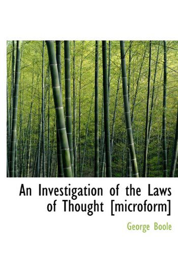 Cover for George Boole · An Investigation of the Laws of Thought [Microform] (Hardcover Book) (2009)