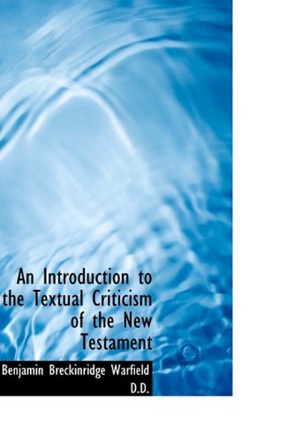 Cover for Benjamin Breckinridge Warfield · An Introduction to the Textual Criticism of the New Testament (Inbunden Bok) (2009)