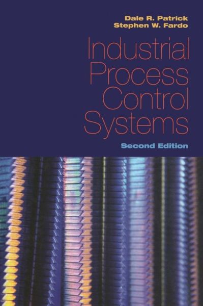 Cover for Dale R. Patrick · Industrial Process Control Systems, Second Edition (Paperback Book) (2019)