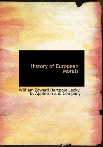 Cover for William Edward Hartpole Lecky · History of European Morals (Hardcover Book) (2010)