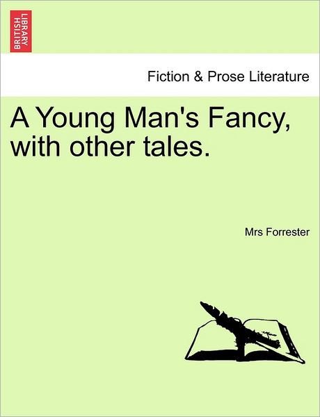 Cover for Mrs Forrester · A Young Man's Fancy, with Other Tales. (Paperback Book) (2011)