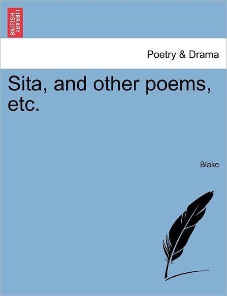 Cover for Blake · Sita, and Other Poems, Etc. (Paperback Bog) (2011)